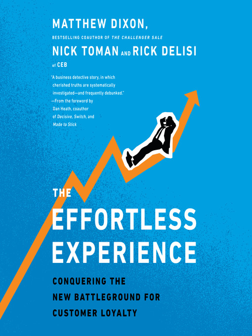 Title details for The Effortless Experience by Matthew Dixon - Available